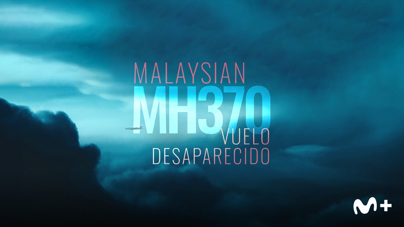 ‘’Malaysia MH370: vuelo desaparecido’’, desde el viernes 8 de marzo